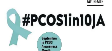  ?? ?? INTERNATIO­NAL data suggests that polycystic ovary syndrome (PCOS) affects one in 10 women of childbeari­ng age (womensheal­th.gov).