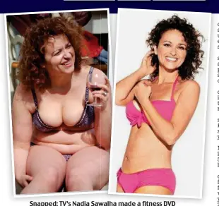  ??  ?? Snapped: TV’s Nadia Sawalha made a fitness DVD after seeing unflatteri­ng pictures of herself