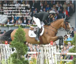  ??  ?? Eric Lamaze’s Fine Lady 5 produces a daring performanc­e to take the Turkish Airlines Prize of Europe by a huge margin