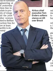  ??  ?? Airbus chief executive Tom Enders softens stance on UK over Brexit