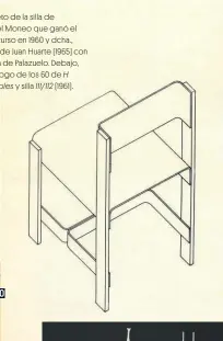  ??  ?? Boceto de la silla de Rafael Moneo que ganó el concurso en 1960 y dcha., piso de Juan Huarte (1965) con mesa de Palazuelo. Debajo, catálogo de los 60 de H
Muebles y silla 111/112 (1961).