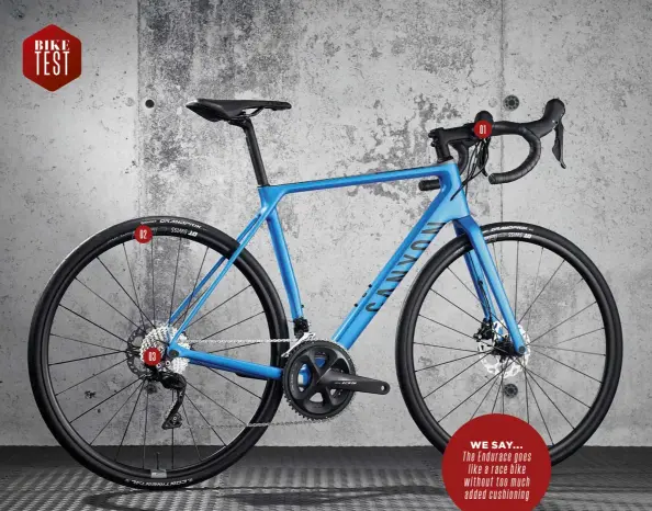  ??  ?? WE SAY... The Endurace goes like a race bike without too much addedcushi­oning