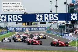  ??  ?? Ferrari led the way in the last French GP, at Magny-cours in 2008