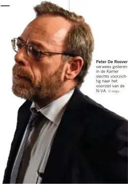  ?? © belga ?? Peter De Roover verwees gisteren in de Kamer slechts voorzich
tig naar het voorstel van de NVA.