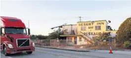  ?? ORLANDO SENTINEL RICARDO RAMIREZ BUXEDA/ ?? Desert Inn is still standing at the crossroads at the Yeehaw Junction of Florida’s Turnpike, U.S. 441 and S.R. 60 in Yeehaw Junction, which sees heavy truck traffic.