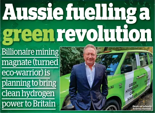  ?? Deals on wheels: Andrew Forrest ??