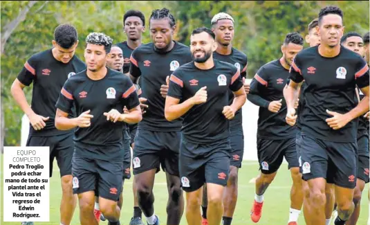  ?? ?? LOS MELENUDOS NO TIRAN LA CASA POR LA VENTANA LUEGO DE DOS EMPATES ANTE EL GÉNESIS DE COMAYAGUA Y MARATHÓN, PUES ESTÁN CONSCIENTE­S DE QUE AÚN NO ESTÁN EN LA MEJOR FORMA FÍSICA PARA ENCARAR EL TORNEO.
EQUIPO COMPLETO
Pedro Troglio podrá echar mano de todo su plantel ante el Vida tras el regreso de Edwin Rodríguez.