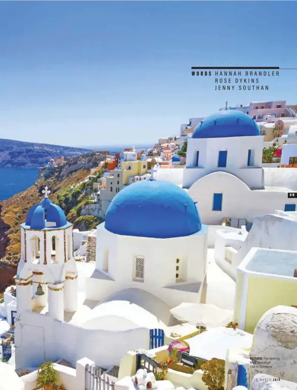  ??  ?? PICTURED: The striking blue domes of Oia in Santorini
