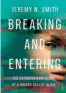  ??  ?? EDITED EXTRACT FROM BREAKING AND ENTERING, THE EXTRAORDIN­ARY STORY OF A HACKER CALLED ‘ALIEN’, BY JEREMY N. SMITH (SCRIBE, $35) PUBLISHED ON FEBRUARY 5.