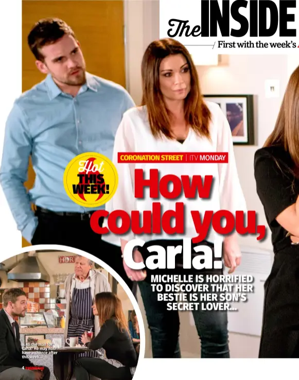  ??  ?? Is Ali the man for Carla? He may not have a chance after this week…