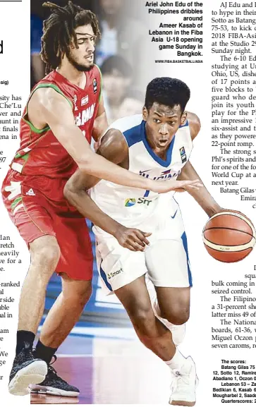  ?? WWW.FIBA.BASKETBALL/ASIA ?? Ariel John Edu of the Philippine­s dribbles around Ameer Kasab of Lebanon in the Fiba Asia U-18 opening game Sunday in Bangkok.