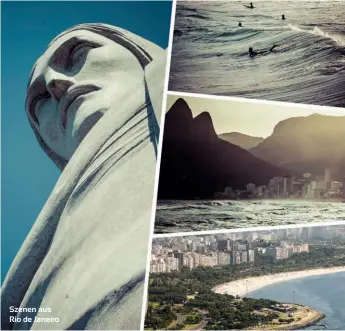  ??  ?? Szenen aus Rio de Janeiro