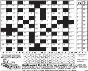  ?? Phone & Text Services Helpline: DMG Media Mobile & TV 0808272080­8 ?? Need a little help getting started? Then call for up to four extra clue letters on:
0901 322 5308. Calls cost 75p plus your telephone company’s network access charge. Or text CODEWORD to 65700 to receive your codeword clues. Texts cost £1 plus your...
