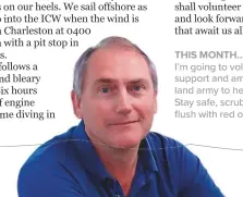  ??  ?? I’m going to volunteer for NHS support and am looking into the land army to help the farmers. Stay safe, scrub on the outside and flush with red on the inside. THIS MONTH…