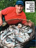  ??  ?? Stu Conroy with a typical Brookside haul.