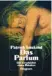  ?? Foto: Diogenes ?? Patrick Süskind mag keine Fotos von sich; umso bekannter ist das Cover seines Welterfolg­s „Das Parfum“.