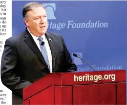  ?? — Reuters photo ?? Pompeo delivers remarks on the Trump administra­tion’s Iran policy at the Heritage Foundation in Washington.