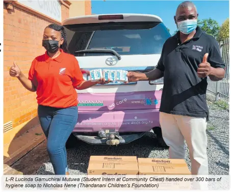  ?? ?? L-R Lucinda Gamuchirai Mutuwa (Student Intern at Community Chest) handed over 300 bars of hygiene soap to Nicholas Nene (Thandanani Children's Foundation)