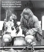  ?? Picture: Mirrorpix.com ?? Screaming Lord Sutch And His Heavy Friends.