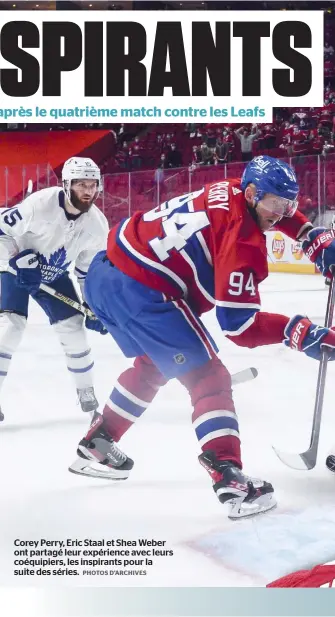  ?? PHOTOS D’ARCHIVES ?? Corey Perry, Eric Staal et Shea Weber ont partagé leur expérience avec leurs coéquipier­s, les inspirants pour la suite des séries.