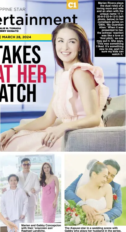  ?? ?? Marian and Gabby Concepcion with their ‘onscreen son’ Raphael Landicho.
Marian Rivera plays the dual roles of a loving mom and wife and an alien with the unique name 11-120-8-5-22-9-12-5 (left photo, below) in her comeback series on GMA, ‘My Guardian Alien.’ When it was presented to her, the actress’ reaction was like a love at ‘first pitch,’ as one may put it. She says, ‘This was something I liked. It’s something new to me, and I’m sure my kids can watch it.’
The Kapuso star in a wedding scene with Gabby who plays her husband in the series.