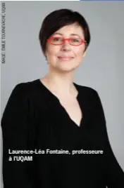  ??  ?? Laurence-Léa Fontaine, professeur­e à l’UQAM