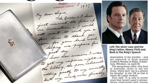  ??  ?? Left: The silver case and the king’s letter. Above: Firth and Rush in The King’s Speech