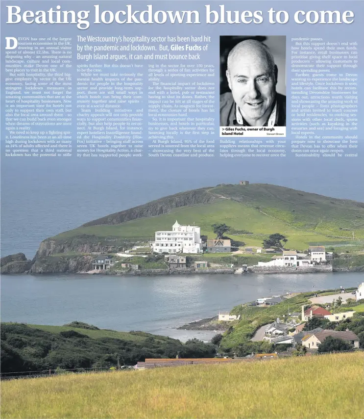  ?? Stewart Brown ?? > Giles Fuchs, owner of Burgh Island Hotel