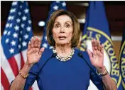  ?? J. SCOTT APPLEWHITE / AP ?? House Speaker Nancy Pelosi said Thursday of the president: “It’s appalling the things that he says. And then you say to me: ‘Tearing up his falsehoods, isn’t that the wrong message?’ No, it isn’t.”