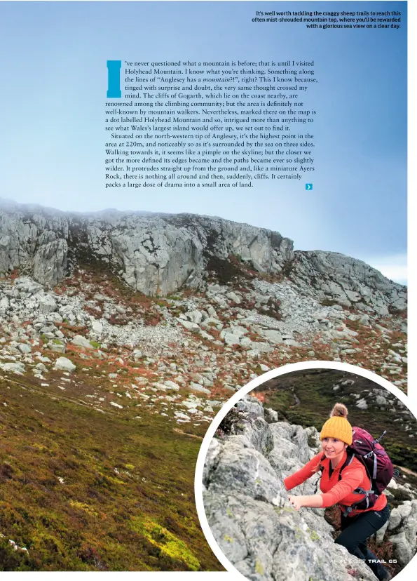  ??  ?? It's well worth tackling the craggy sheep trails to reach this often mist-shrouded mountain top, where you'll be rewarded with a glorious sea view on a clear day.