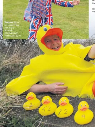  ??  ?? Patriot Bill in his Union Flag suit at the Scottish Internatio­nal Airshow in 2016