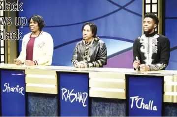  ??  ?? Leslie Jones as Shanice, Chris Redd as Rashad, Chadwick Boseman as T’Challa during ‘Black Jeopardy’ in Studio 8H on Saturday, Apr 7.