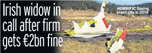  ??  ?? HORRIFIC Boeing crash site in 2019