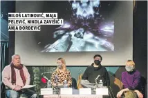  ??  ?? Miloš latinović, Maja Pelević, nikola Zavišić i anja Đorđević