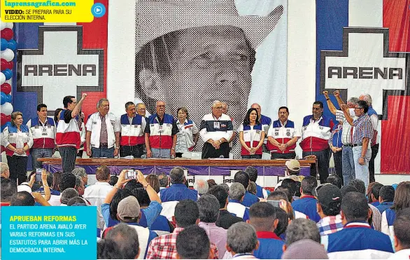  ??  ?? APRUEBAN REFORMAS EL PARTIDO ARENA AVALÓ AYER VARIAS REFORMAS EN SUS ESTATUTOS PARA ABRIR MÁS LA DEMOCRACIA INTERNA.