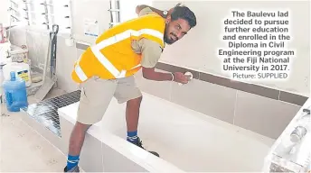  ?? Picture: SUPPLIED ?? The Baulevu lad decided to pursue further education and enrolled in the Diploma in Civil Engineerin­g program at the Fiji National University in 2017.