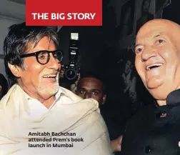  ??  ?? Amitabh Bachchan attended Prem’s book launch in Mumbai