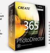  ??  ?? >>
PhotoDirec­tor 365 ist die Rundumlösu­ng zum Verwalten und Bearbeiten von Fotos.