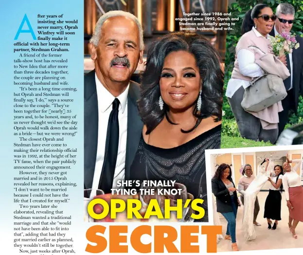  ??  ?? Together since 1986 and engaged since 1992, Oprah and Stedman are finally going to become husband and wife. SHE’S FINALLY TYING THE KNOT