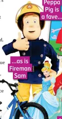  ??  ?? ...as is Fireman Sam