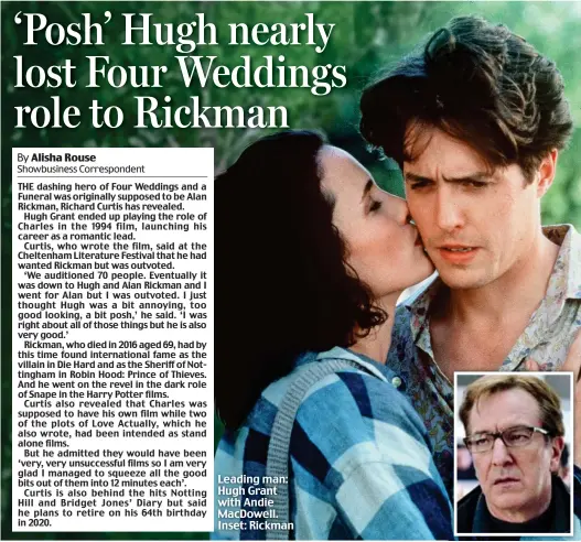  ??  ?? Leading man: Hugh Grant with Andie MacDowell. Inset: Rickman