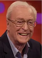  ??  ?? Country living... Sir Michael Caine