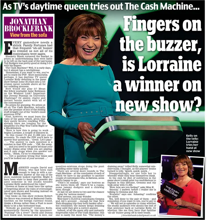  ??  ?? Kelly on the telly: Lorraine tries her hand at new show