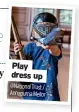  ?? @National Trust / Annapurna Mellor ?? Play dress up