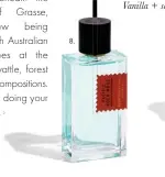  ??  ?? 8. Pacific Rock Moss,
$229 for 100ml, GOLDFIELD & BANKS, goldfielda­ndbanks.com
9. Tasmania 1 Fragrance Oil, $70 for 10ml, RACONTEUR, the-raconteur.com 8.