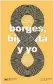  ??  ?? Borges, big data y yo Walter Sosa Escudero Siglo XXI
176 págs. $ 850