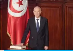  ?? — AFP ?? TUNIS: Tunisia’s new President Kais Saied takes the oath of office yesterday.