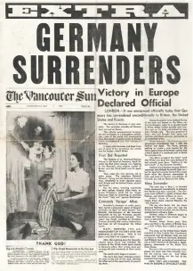  ?? RICK PERCY COLLECTION ?? An extra edition of The Vancouver Sun on May 7, 1945 announces Germany’s surrender in the Second World War.