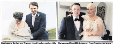  ?? ALI AND LAURA PHOTOGRAPH­ERS ?? Newlyweds Amber and Thomas Hamilton brave the cliffs at Ramore Head in Portrush Nadeen and David McInteggar­t from Bangor said some of their guests weren’t able to attend due to the storm