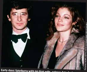  ?? ?? Early days: Spielberg with his first wife, actress Amy Irving
